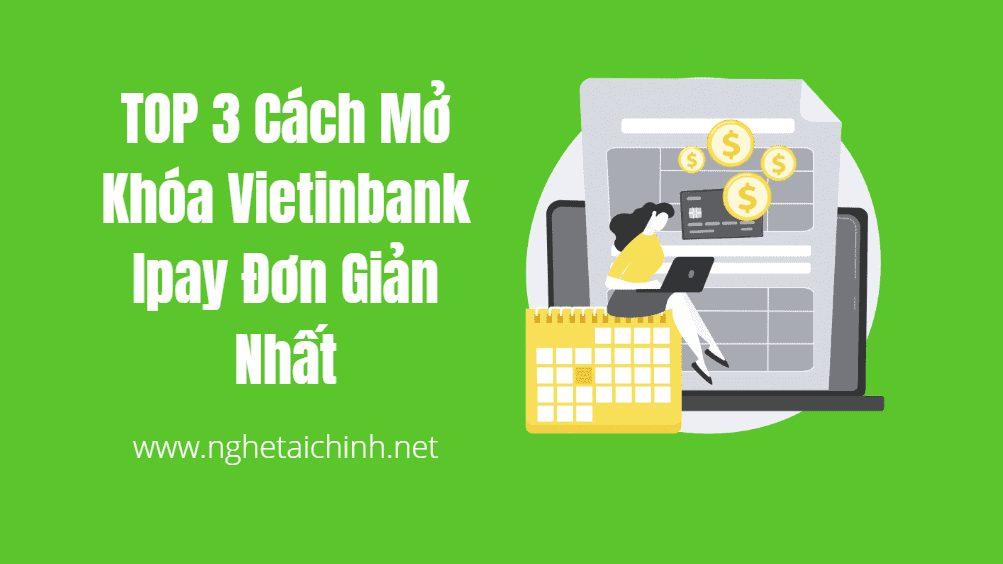 Cách Mở Khóa Vietinbank Ipay